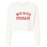 Wicked Pissah Funny Pisser Boston New England Southie Cropped Pullover Crew