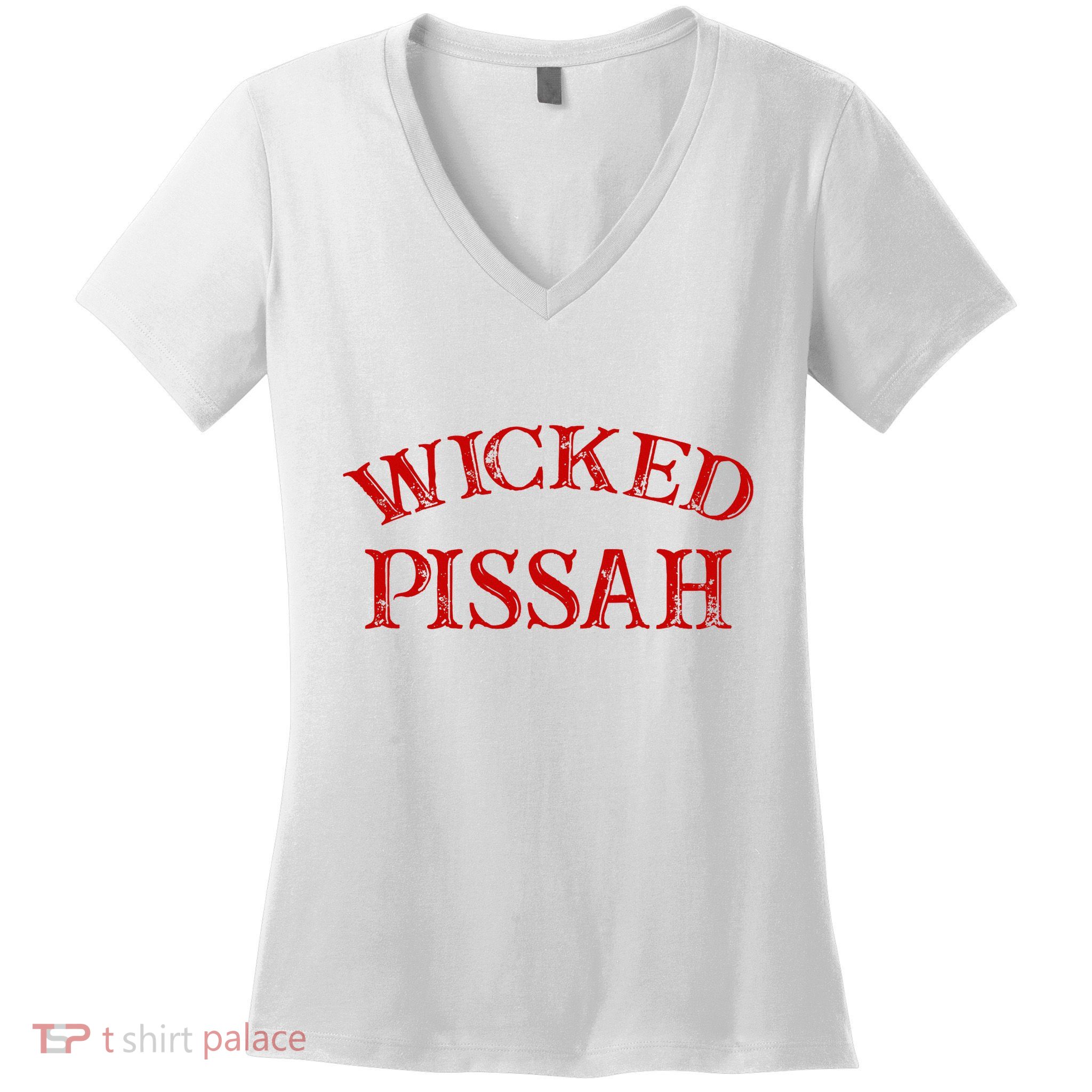 Wicked Pissah Funny Pisser Boston New England Southie Women's V-Neck T-Shirt