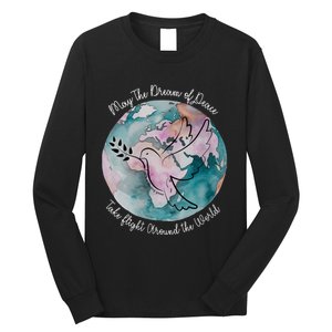 World Peace Gift Peace And Love Dove May Peace Take Flight Long Sleeve Shirt