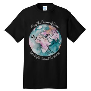 World Peace Gift Peace And Love Dove May Peace Take Flight Tall T-Shirt