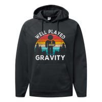 Well Played Gravity Get Well Soon Broken Arm Funny Surgery Performance Fleece Hoodie