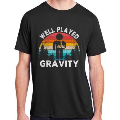 Well Played Gravity Get Well Soon Broken Arm Funny Surgery Adult ChromaSoft Performance T-Shirt