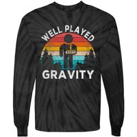 Well Played Gravity Get Well Soon Broken Arm Funny Surgery Tie-Dye Long Sleeve Shirt