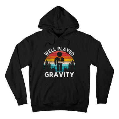 Well Played Gravity Get Well Soon Broken Arm Funny Surgery Tall Hoodie