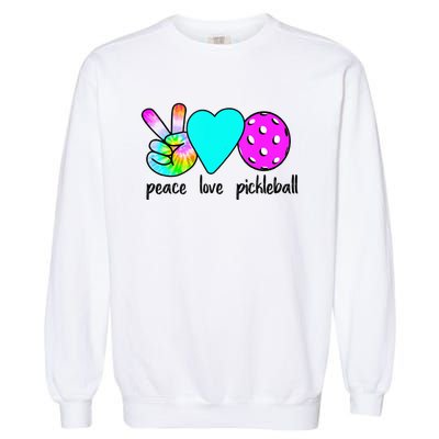 Womans Pickleballer Gift Peace Love Pickleball Tie Dye Garment-Dyed Sweatshirt