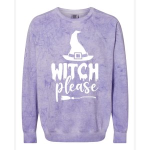 Witch Please Gift Colorblast Crewneck Sweatshirt