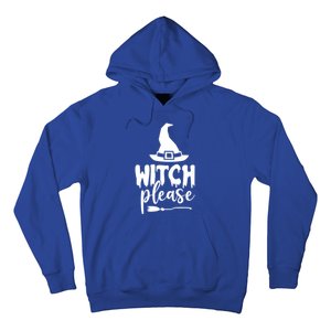 Witch Please Gift Hoodie