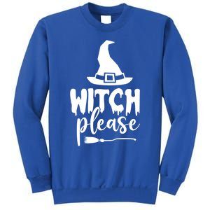 Witch Please Gift Sweatshirt