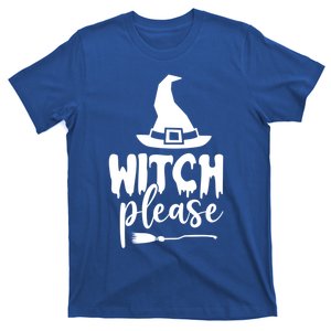 Witch Please Gift T-Shirt