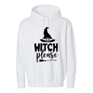 Witch Please Gift Garment-Dyed Fleece Hoodie