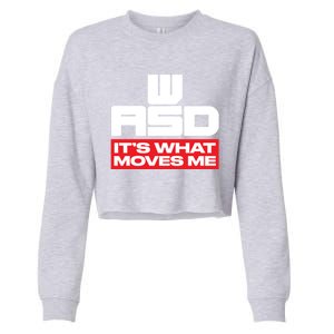 Wasd // Pc Gaming // Its What Moves Me Gamer Designed Gift Cropped Pullover Crew