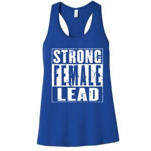 Wo's Power Gift Strong Female Lead Gift Women's Racerback Tank