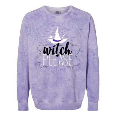 Witch Please Gift Colorblast Crewneck Sweatshirt