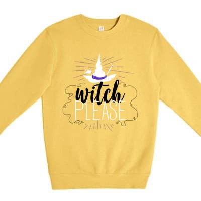 Witch Please Gift Premium Crewneck Sweatshirt