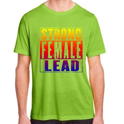 Wo's Power Gift Strong Female Lead Cool Gift Adult ChromaSoft Performance T-Shirt