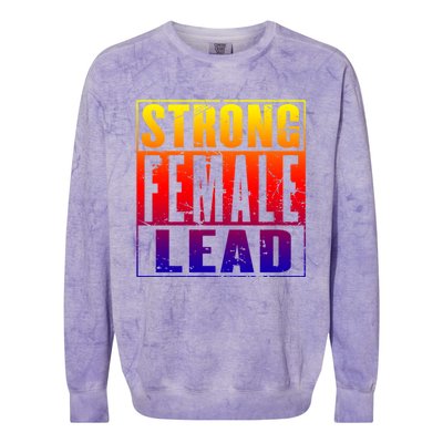 Wo's Power Gift Strong Female Lead Cool Gift Colorblast Crewneck Sweatshirt