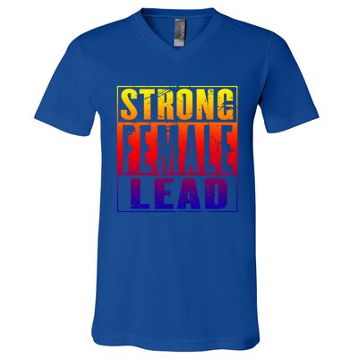 Wo's Power Gift Strong Female Lead Cool Gift V-Neck T-Shirt