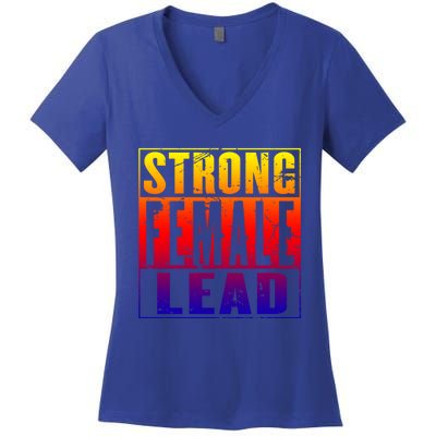 Wo's Power Gift Strong Female Lead Cool Gift Women's V-Neck T-Shirt