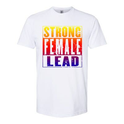 Wo's Power Gift Strong Female Lead Cool Gift Softstyle CVC T-Shirt