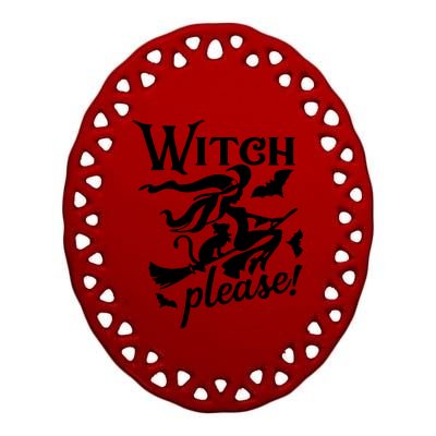 Witch Please Gift Ceramic Oval Ornament