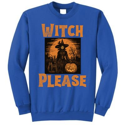 Witch Please Gift Sweatshirt