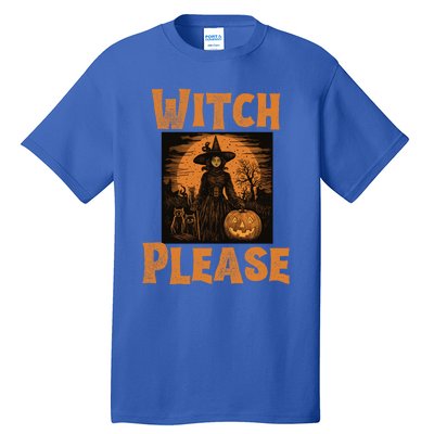 Witch Please Gift Tall T-Shirt