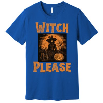 Witch Please Gift Premium T-Shirt