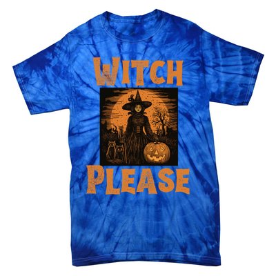 Witch Please Gift Tie-Dye T-Shirt