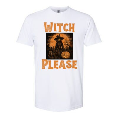 Witch Please Gift Softstyle CVC T-Shirt