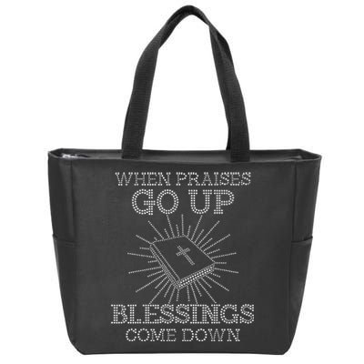 When Praises Go Up Blessings Come Down Bling Rhinestone God Zip Tote Bag