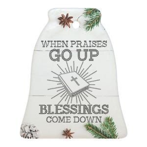 When Praises Go Up Blessings Come Down Bling Rhinestone God Ceramic Bell Ornament