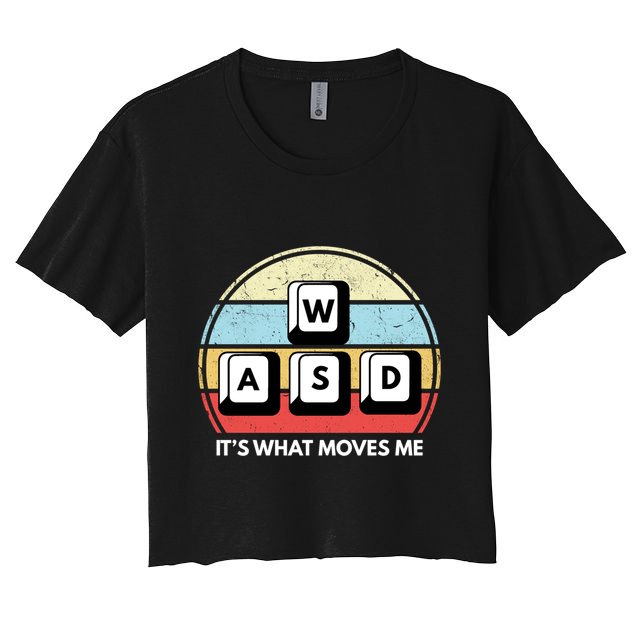 Wasd Pc Gamer Retro Gaming ItS What Moves Me Pc Master Race Gift Women's Crop Top Tee