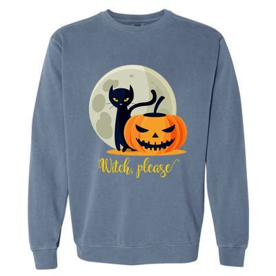 Witch Please Gift Garment-Dyed Sweatshirt