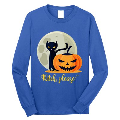 Witch Please Gift Long Sleeve Shirt