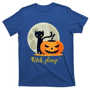 Witch Please Gift T-Shirt