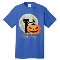 Witch Please Gift Tall T-Shirt