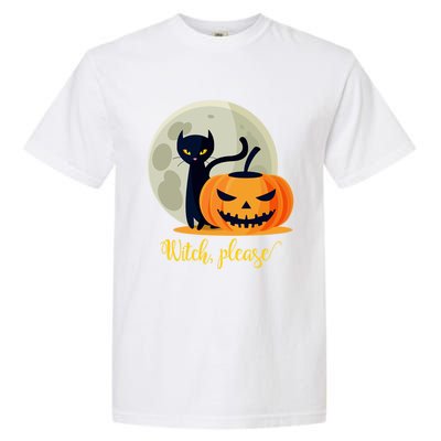 Witch Please Gift Garment-Dyed Heavyweight T-Shirt