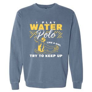 Water Polo Girl Waterpolo Sport Wo Water Polo Garment-Dyed Sweatshirt