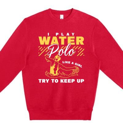 Water Polo Girl Waterpolo Sport Wo Water Polo Premium Crewneck Sweatshirt