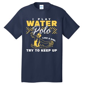 Water Polo Girl Waterpolo Sport Wo Water Polo Tall T-Shirt