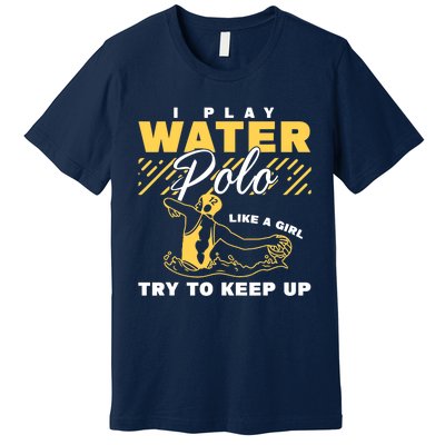 Water Polo Girl Waterpolo Sport Wo Water Polo Premium T-Shirt