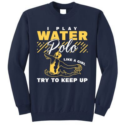 Water Polo Girl Waterpolo Sport Wo Water Polo Tall Sweatshirt