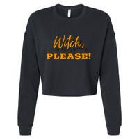 Witch Please Gift Cropped Pullover Crew