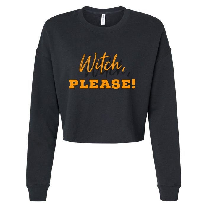 Witch Please Gift Cropped Pullover Crew