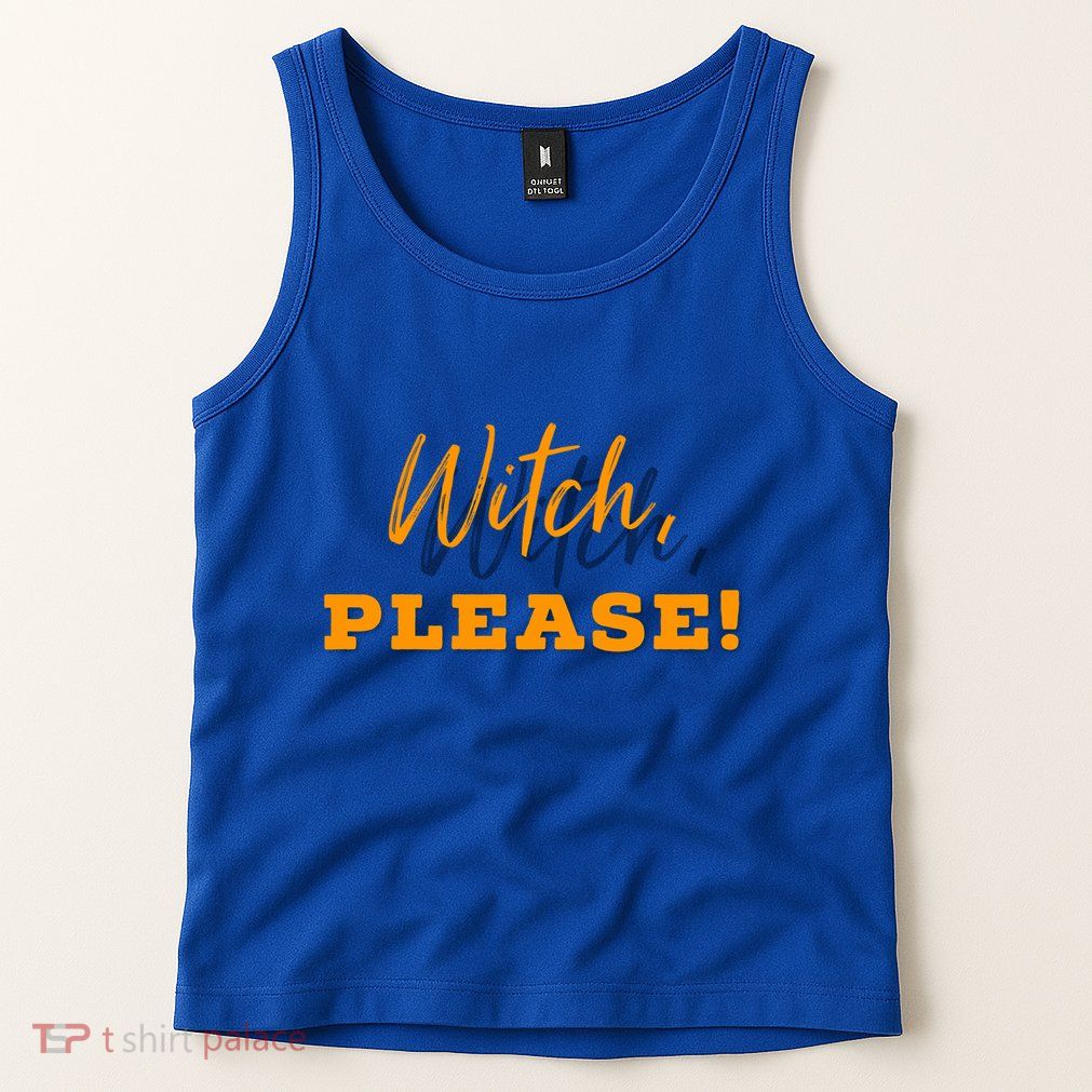 Witch Please Gift Tank Top