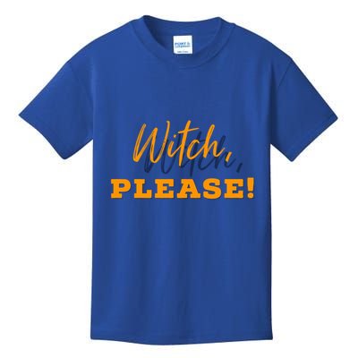 Witch Please Gift Kids T-Shirt