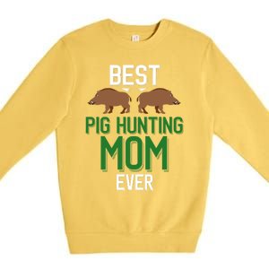 Wild Pig Hunter Mom Best Pig Hunting Mom Ever Gift Premium Crewneck Sweatshirt