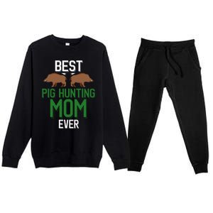 Wild Pig Hunter Mom Best Pig Hunting Mom Ever Gift Premium Crewneck Sweatsuit Set