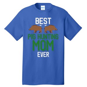 Wild Pig Hunter Mom Best Pig Hunting Mom Ever Gift Tall T-Shirt