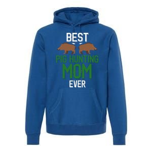 Wild Pig Hunter Mom Best Pig Hunting Mom Ever Gift Premium Hoodie